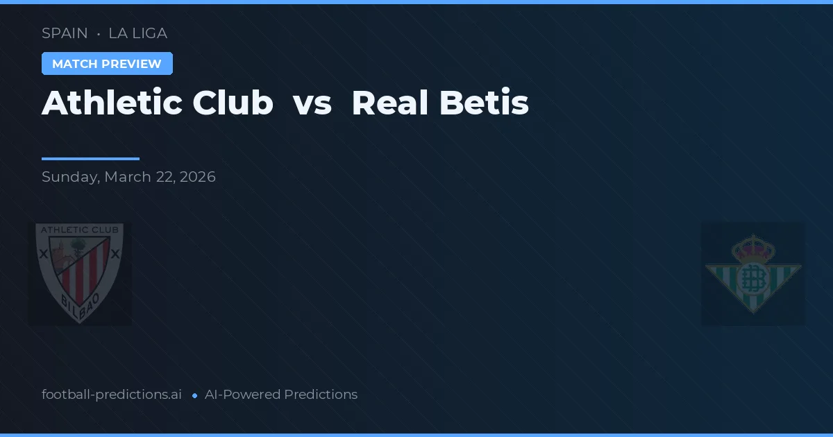 Athletic Club vs Real Betis — pronóstico y previa del partido
