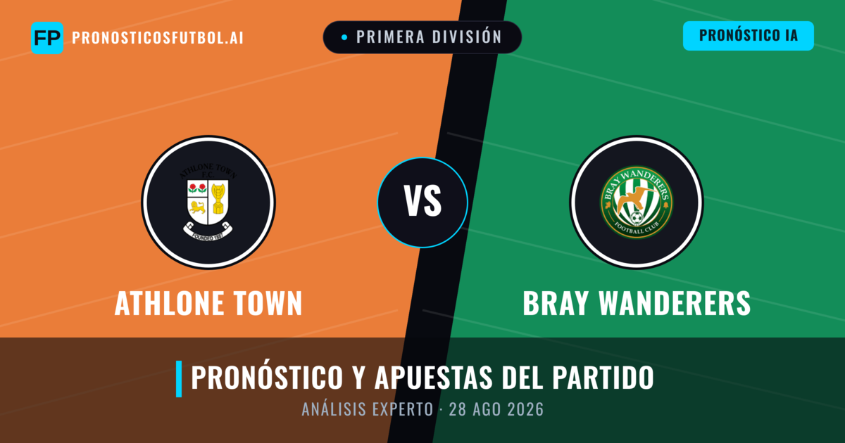 Athlone Town vs Bray Wanderers — pronóstico y previa del partido