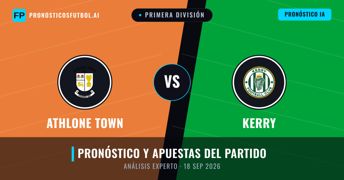 Athlone Town vs Kerry — pronóstico y previa del partido