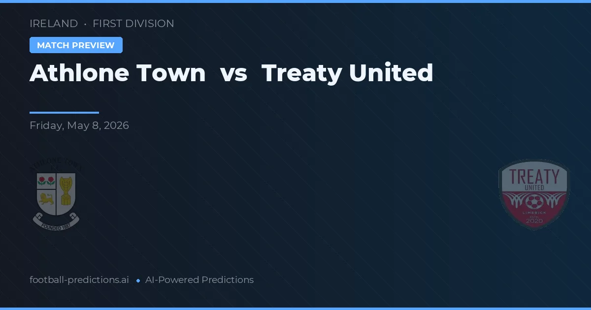 Athlone Town vs Treaty United — pronóstico y previa del partido