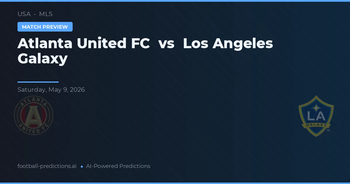 Atlanta United FC vs LA Galaxy — pronóstico y previa del partido