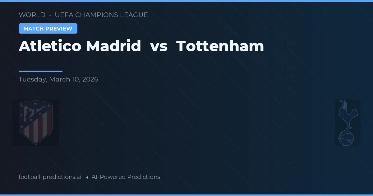 Atlético de Madrid vs Tottenham — pronóstico y previa del partido