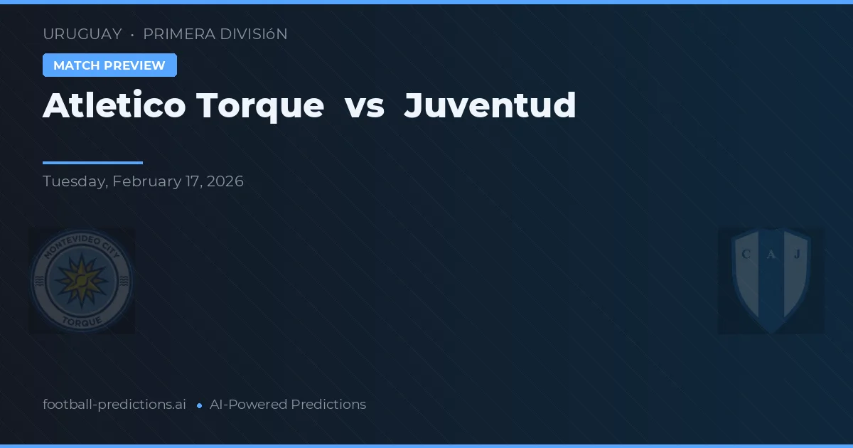 Atlético Torque vs Juventud — pronóstico y previa del partido