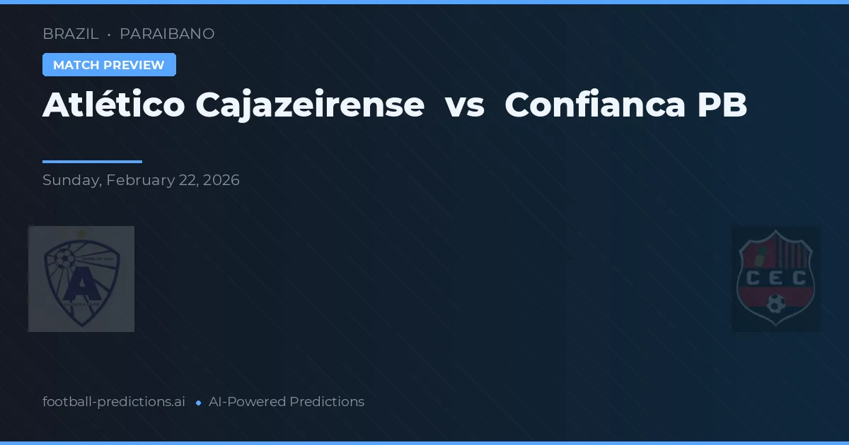 Atlético Cajazeirense vs Confianca PB — pronóstico y previa del partido