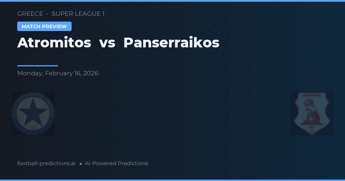 Atromitos vs Panserraikos — pronóstico y previa del partido