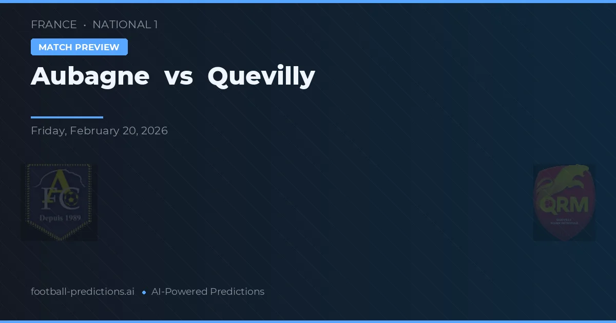 Aubagne vs Quevilly — pronóstico y previa del partido