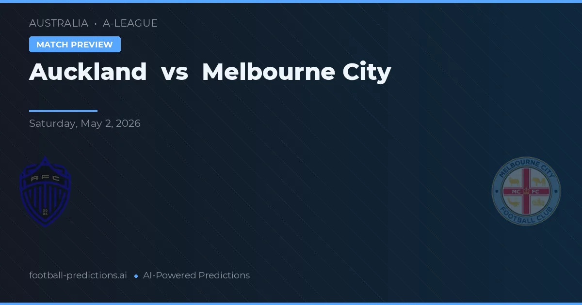 Auckland vs Ciudad de Melbourne — pronóstico y previa del partido