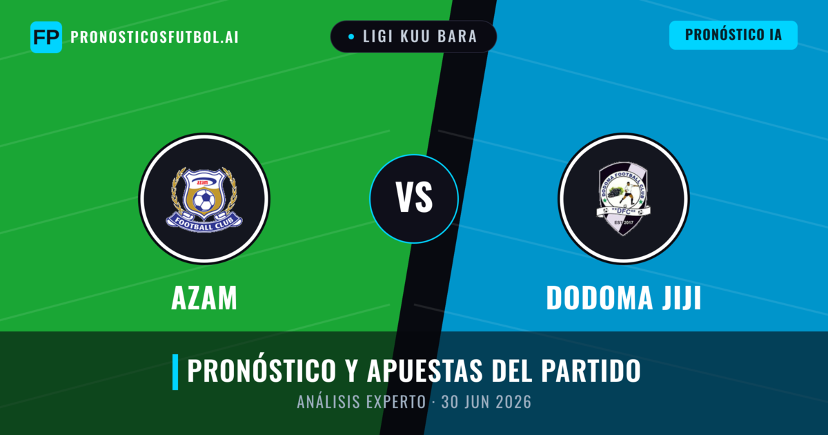 Azam vs Dodoma Jiji — pronóstico y previa del partido