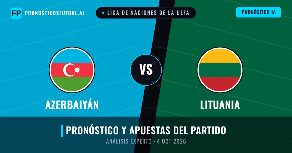 Azerbaiyán vs Lituania — pronóstico y previa del partido