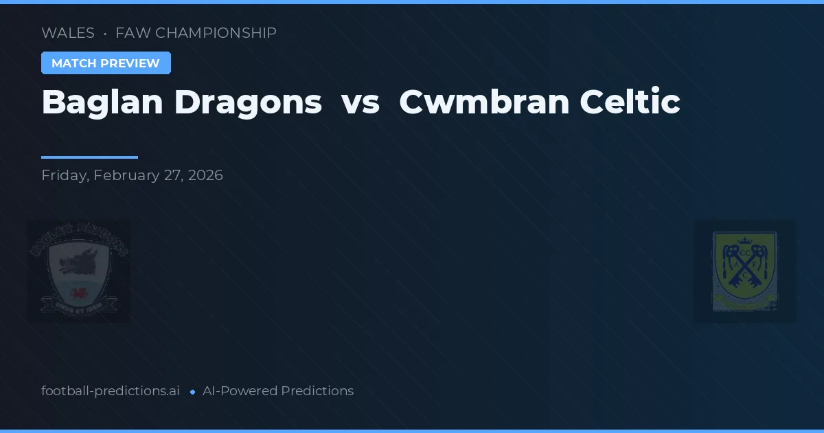Dragones de Baglan vs Cwmbran Celtic — pronóstico y previa del partido