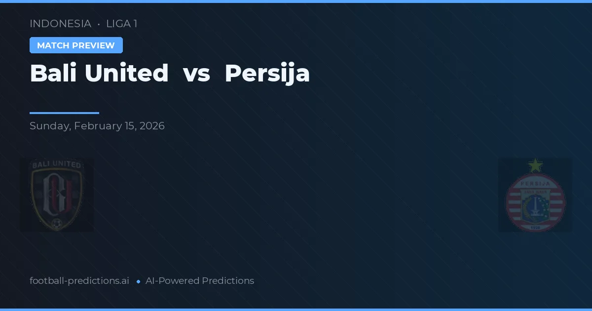 Bali United vs Persija — pronóstico y previa del partido