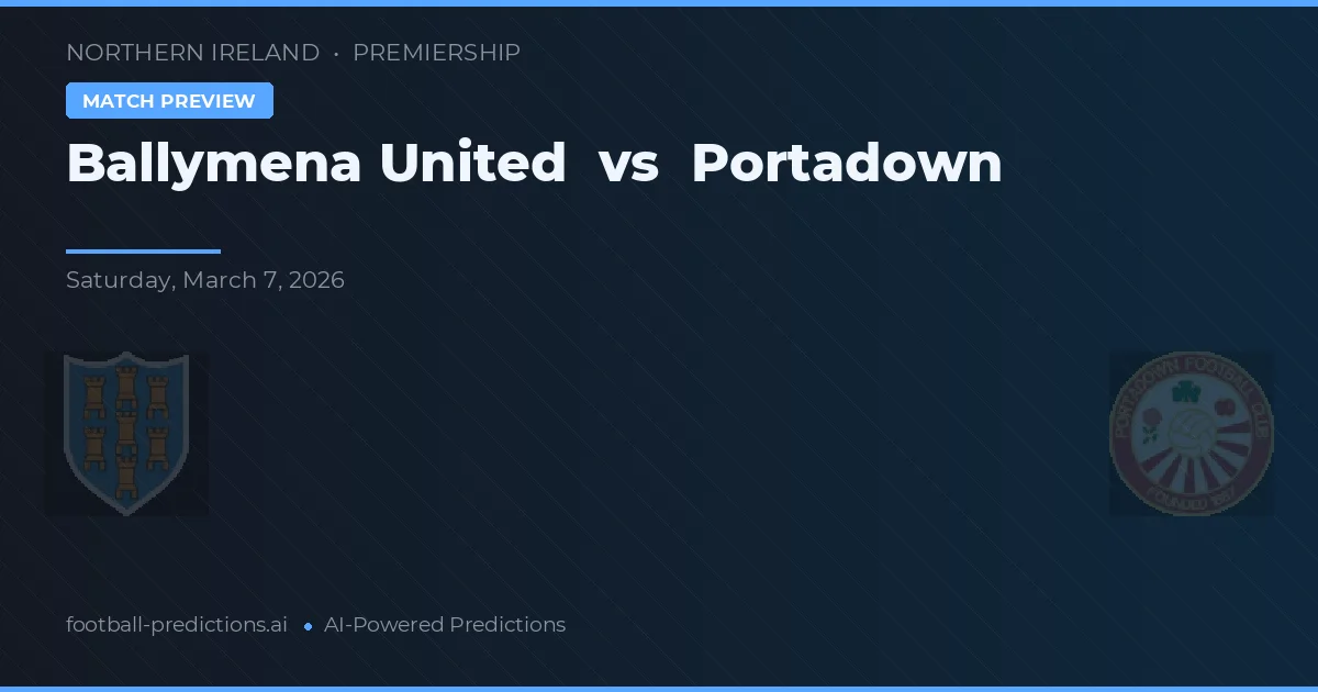 Ballymena United vs Portadown — pronóstico y previa del partido