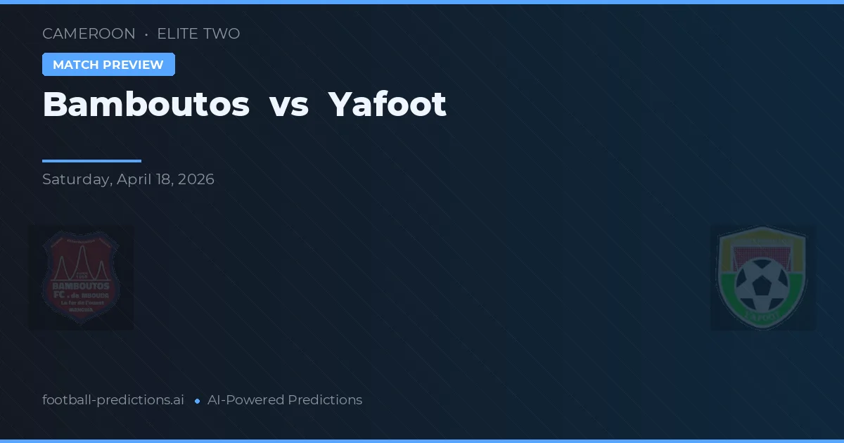 Bamboutos vs Yafoot — pronóstico y previa del partido