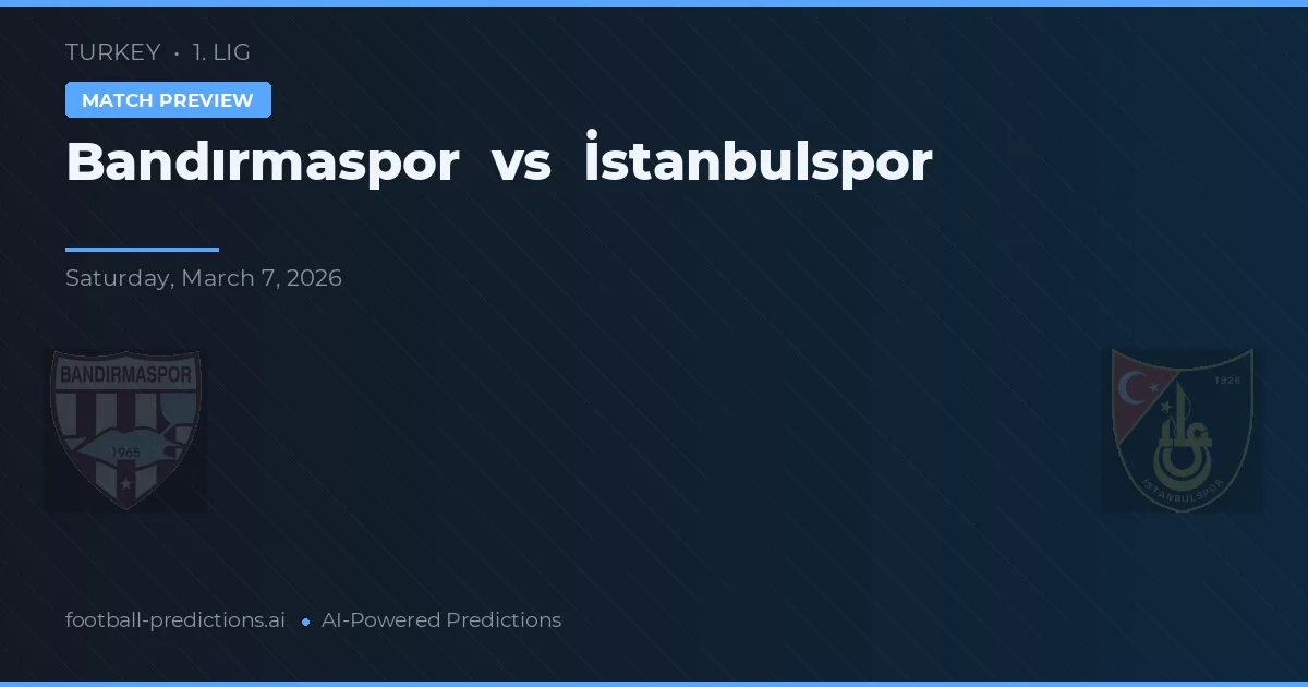 Bandırmaspor vs İstanbulspor — pronóstico y previa del partido