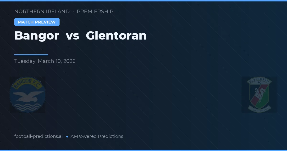 Bangor vs Glentoran — pronóstico y previa del partido
