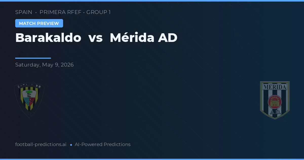 Barakaldo vs Mérida AD — pronóstico y previa del partido