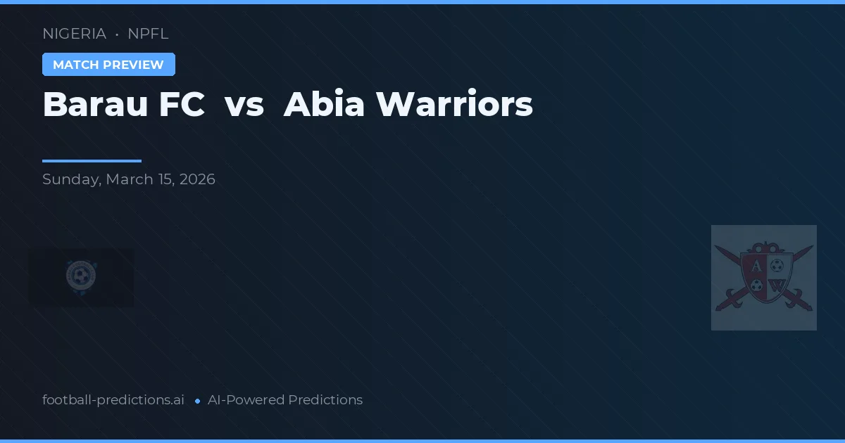 Barau FC vs Abia Warriors — pronóstico y previa del partido