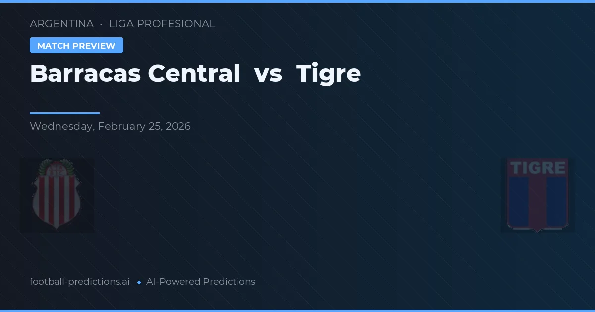 Barracas Central vs Tigre — pronóstico y previa del partido