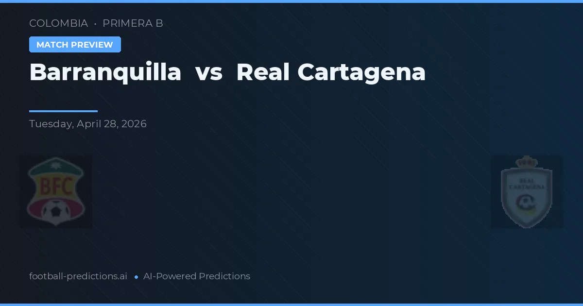Barranquilla vs Real Cartagena — pronóstico y previa del partido