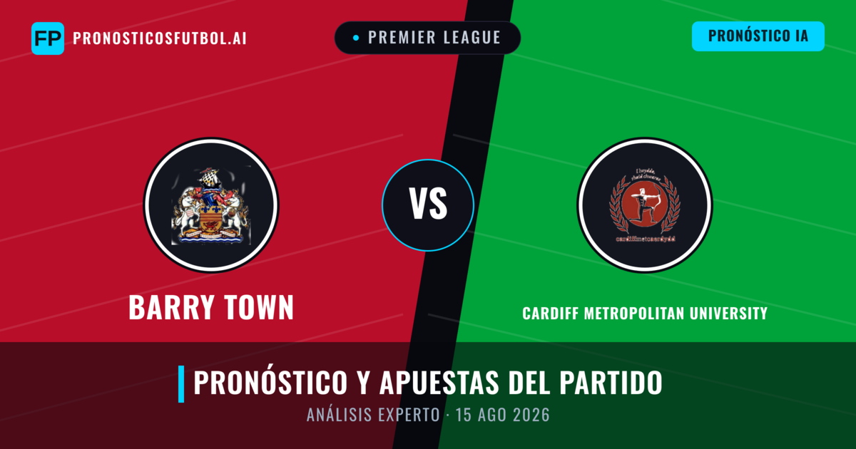 Barry Town vs Cardiff Metropolitan University — pronóstico y previa del partido