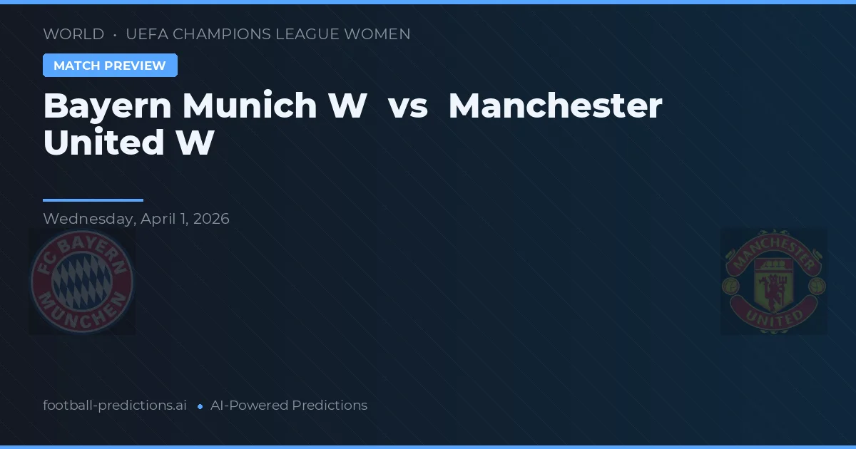 Bayern Múnich W vs Manchester United W — pronóstico y previa del partido