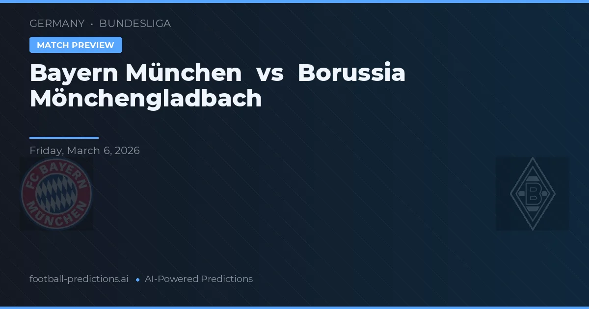 Bayern Múnich vs Borussia Mönchengladbach — pronóstico y previa del partido