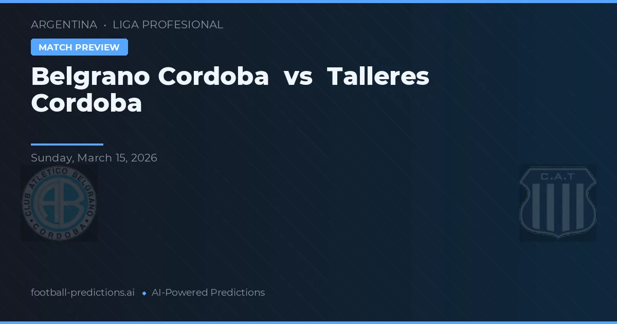 Belgrano Córdoba vs Talleres Córdoba — pronóstico y previa del partido