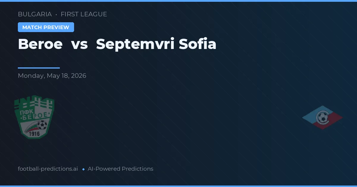 Beroe vs Septemvri Sofía — pronóstico y previa del partido