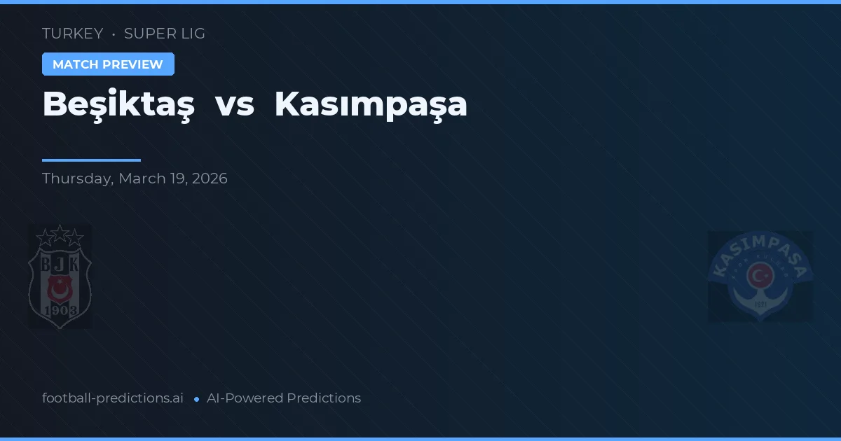 Beşiktaş vs Kasımpaşa — pronóstico y previa del partido