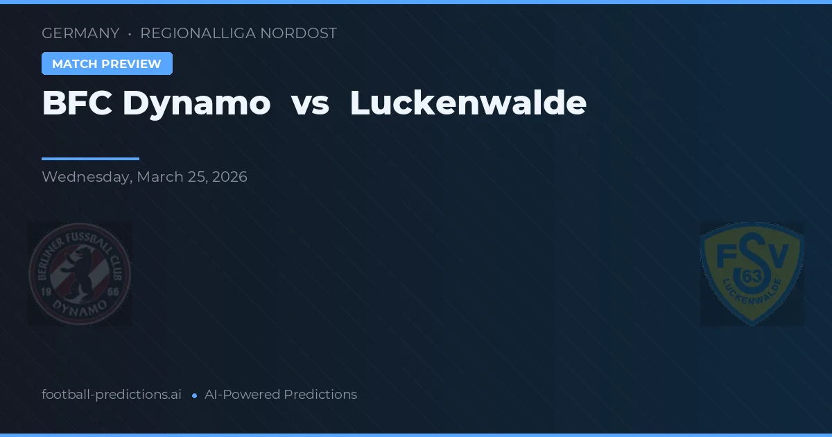 BFC Dynamo vs Luckenwalde — pronóstico y previa del partido