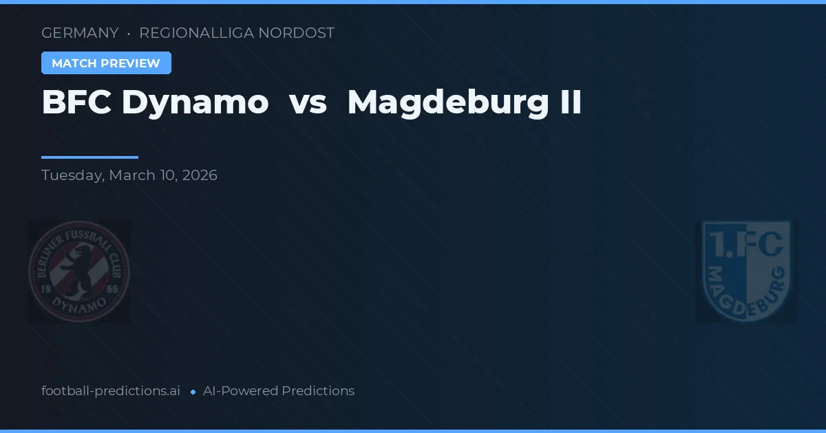 BFC Dynamo vs Magdeburg II — pronóstico y previa del partido