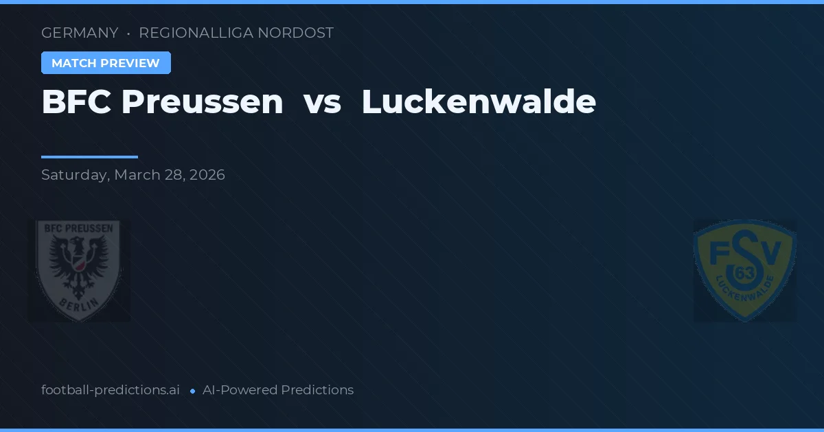 BFC Preußen vs Luckenwalde — pronóstico y previa del partido