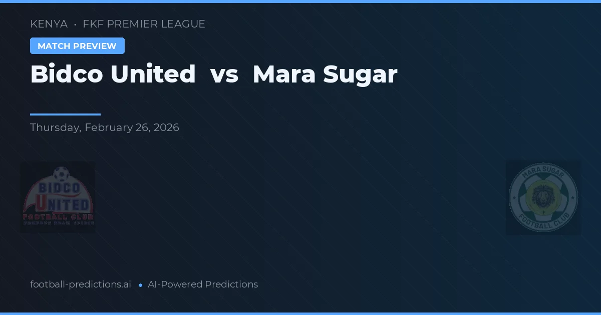 Bidco United vs Mara Sugar — pronóstico y previa del partido