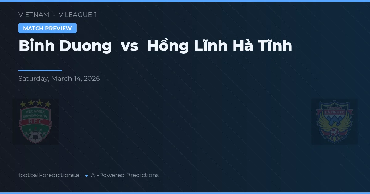 Bình Dương vs Hồng Lĩnh Hà Tĩnh — pronóstico y previa del partido
