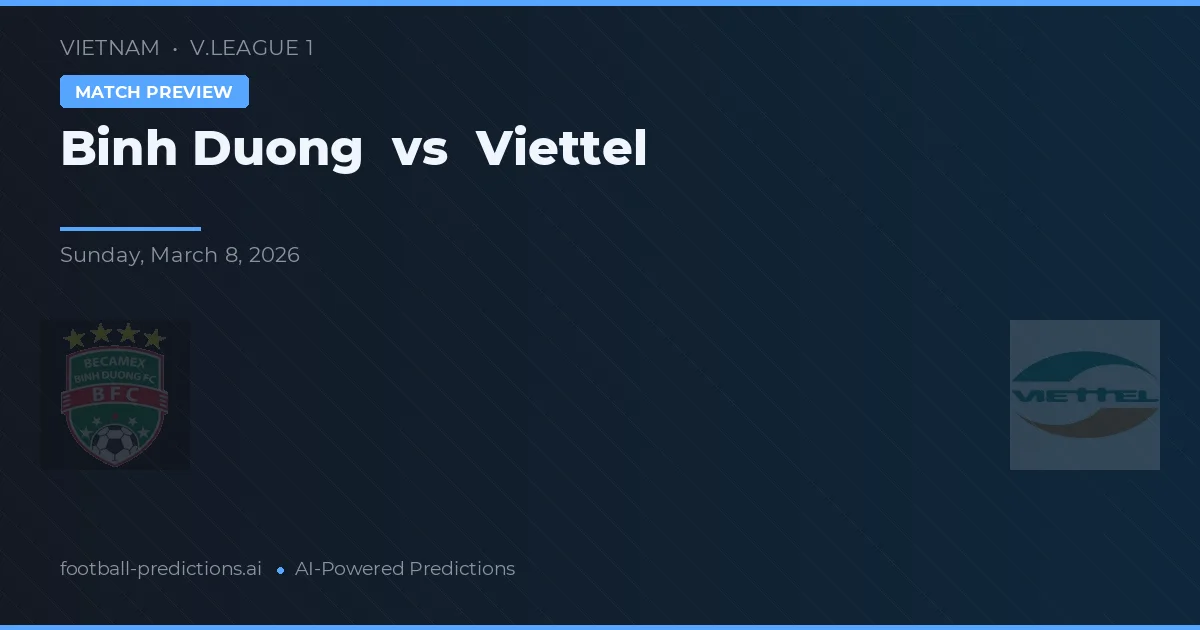 Bình Dương vs Viettel — pronóstico y previa del partido