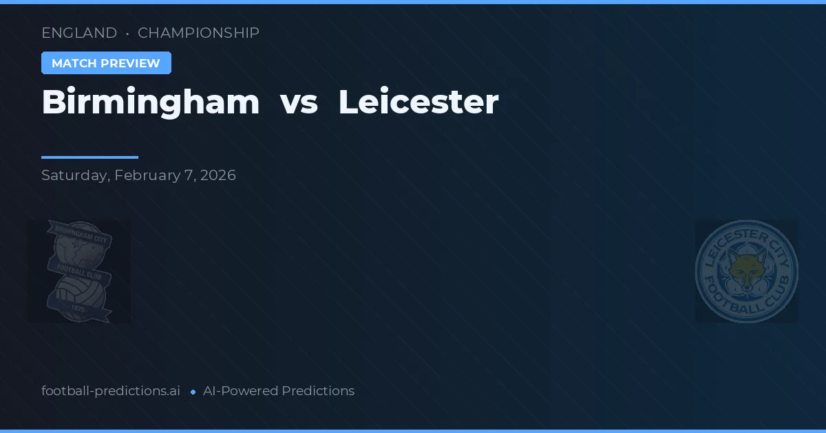 Birmingham vs Leicester — pronóstico y previa del partido