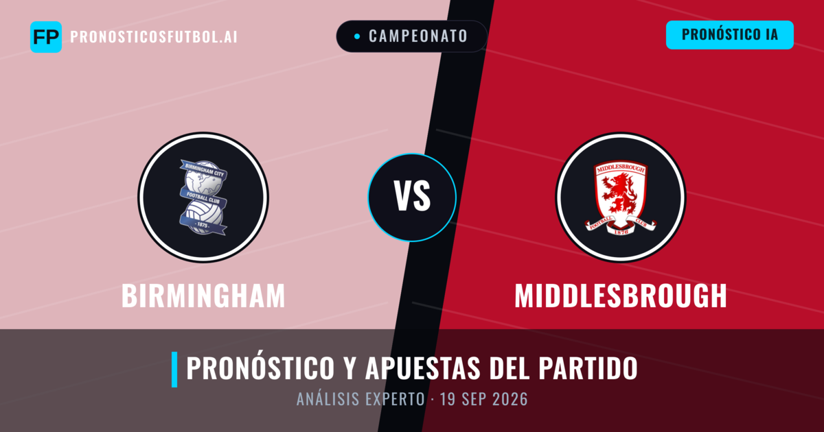 Birmingham vs Middlesbrough — pronóstico y previa del partido