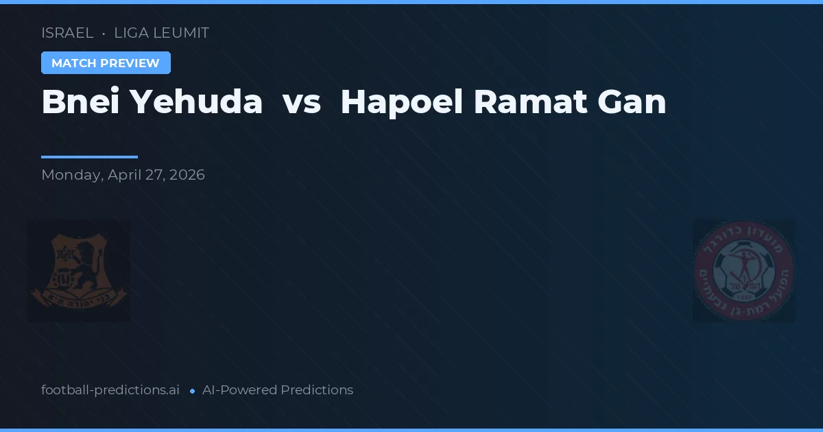 Bnei Yehuda vs Hapoel Ramat Gan — pronóstico y previa del partido