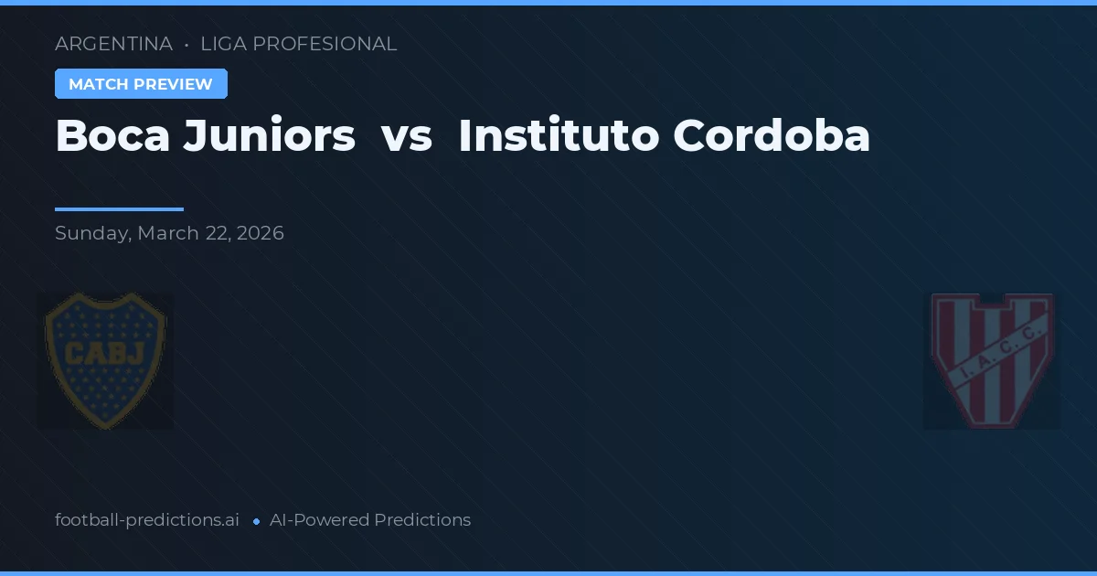 Boca Juniors vs Instituto Córdoba — pronóstico y previa del partido