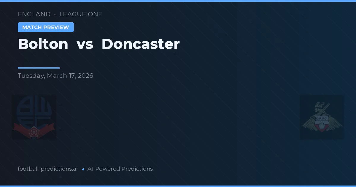 Bolton vs Doncaster Rovers — pronóstico y previa del partido