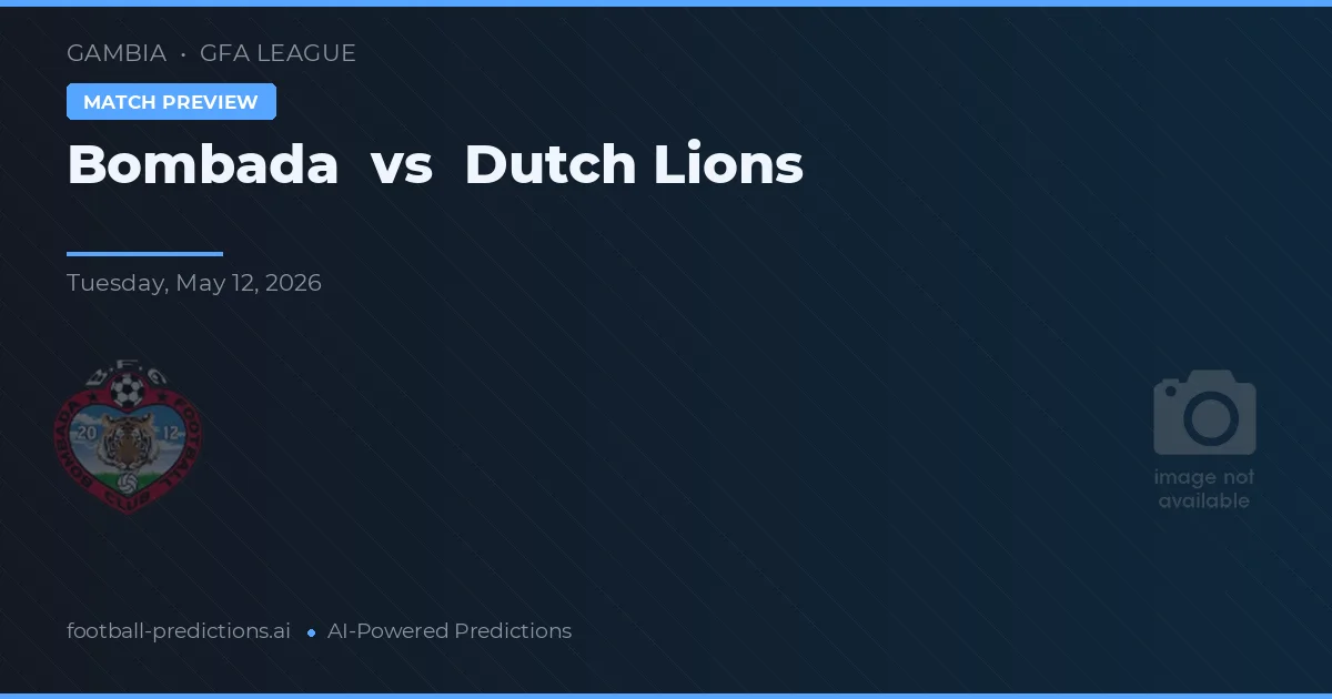 Bombada vs Dutch Lions — pronóstico y previa del partido