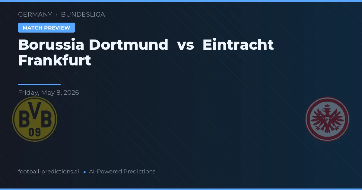Borussia Dortmund vs Eintracht Frankfurt — pronóstico y previa del partido
