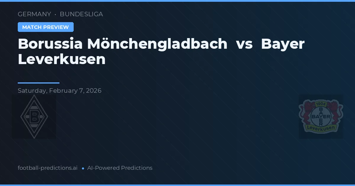 Borussia Mönchengladbach vs Bayer Leverkusen — pronóstico y previa del partido