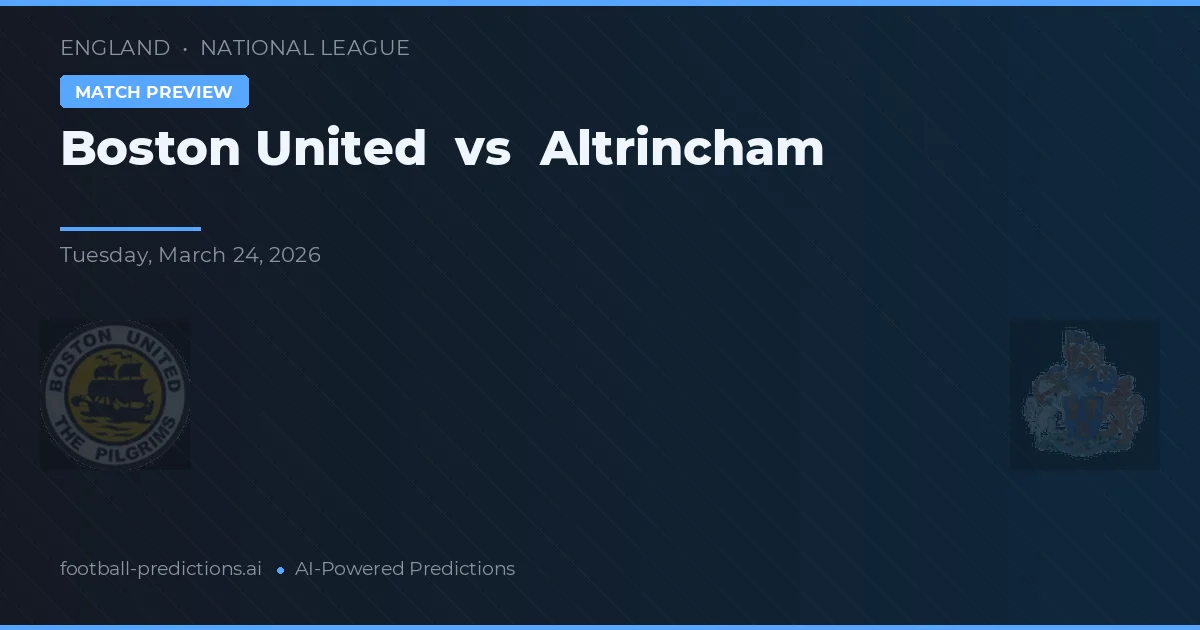 Boston United vs Altrincham — pronóstico y previa del partido