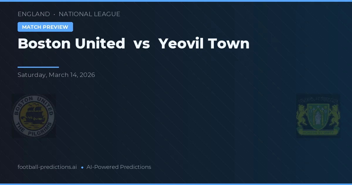 Boston United vs Yeovil Town — pronóstico y previa del partido