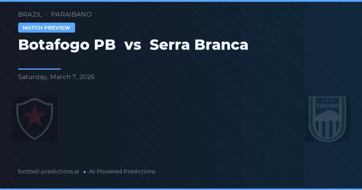 Botafogo PB vs Serra Branca — pronóstico y previa del partido