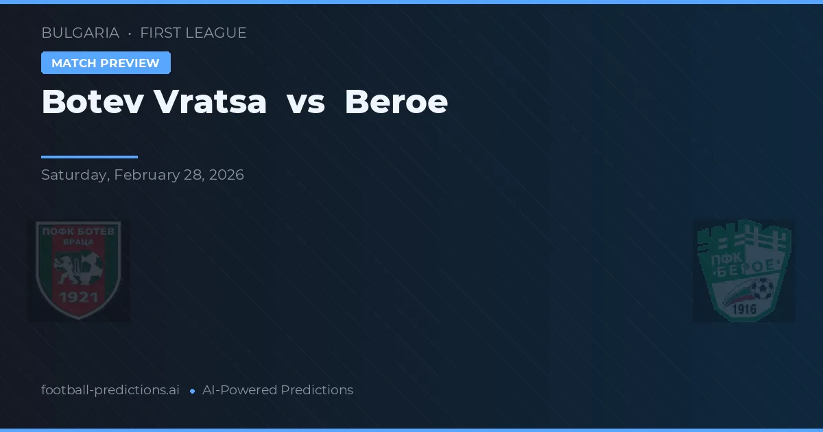 Botev Vratsa vs Beroe — pronóstico y previa del partido
