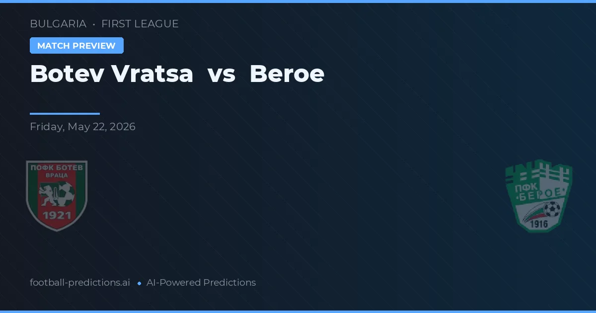 Botev Vratsa vs Beroe — pronóstico y previa del partido