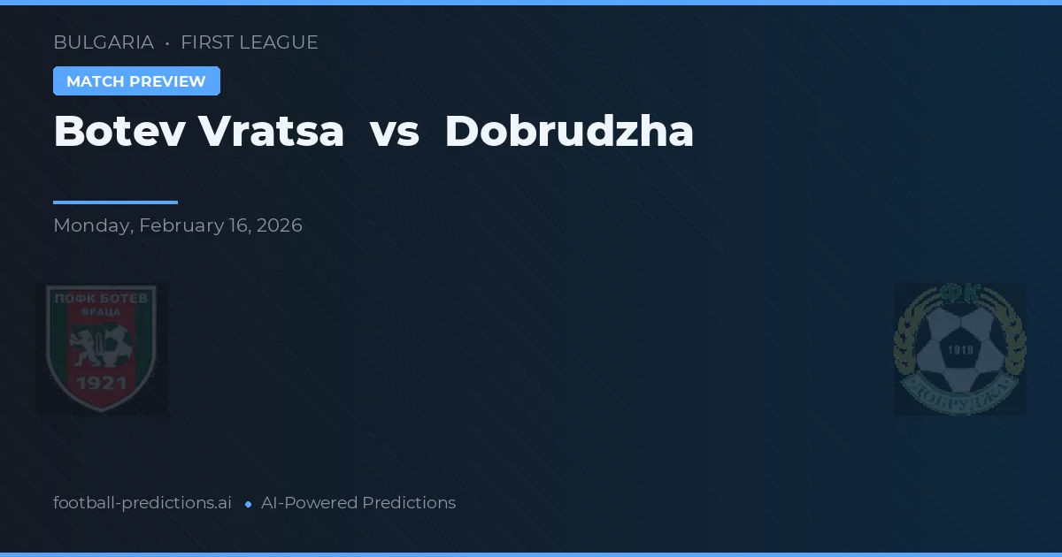 Botev Vratsa vs Dobrudzha — pronóstico y previa del partido