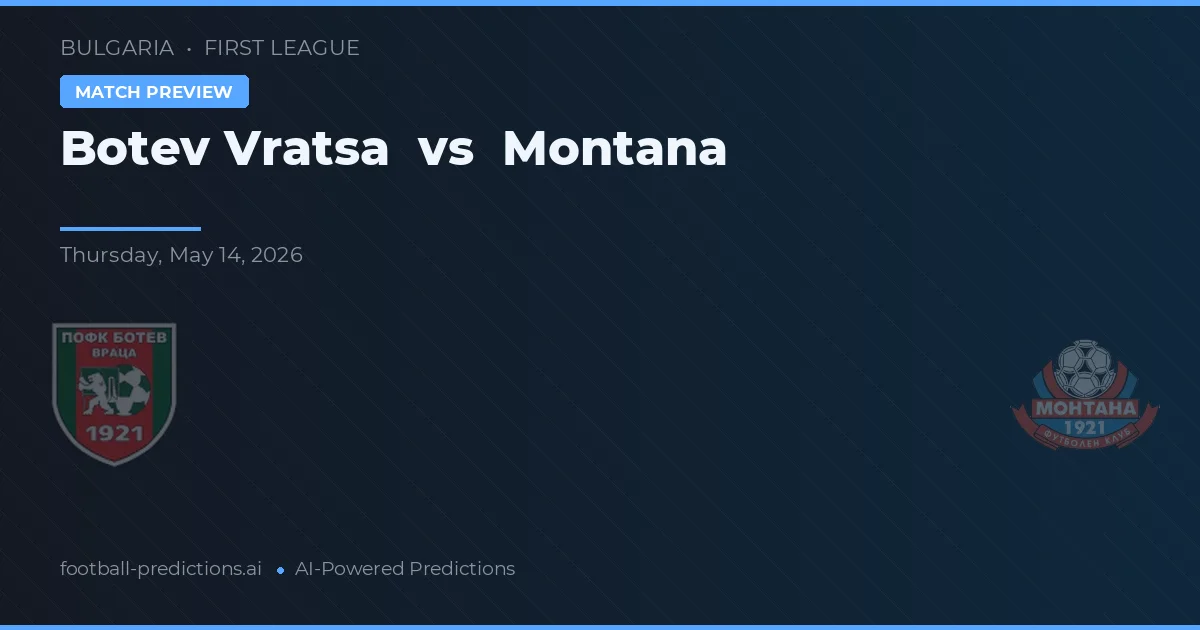 Botev Vratsa vs Montana — pronóstico y previa del partido